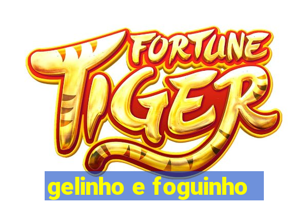 gelinho e foguinho